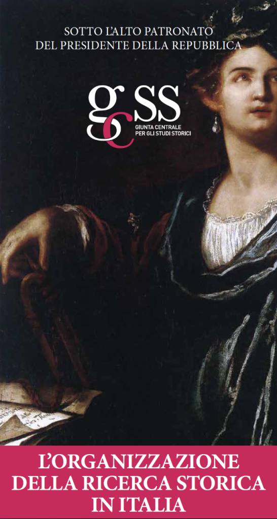 L'organizzazione della ricerca storica in Italia. In occasione degli 80 anni della Giunta centrale per gli studi storici.